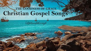 100 Christian Gospel Songs Beautiful Collection Inspirational Praise amp Worship  LIfebreakthrough [upl. by Teillo]