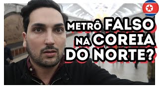 COMO é o METRO na CORÉIA do NORTE  Estevam Pelo Mundo [upl. by Nottirb]