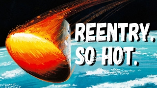 What Really Happens During Atmospheric Reentry [upl. by Amos]