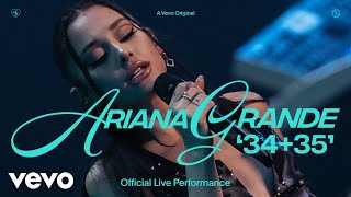 Ariana Grande  3435 Official Live Performance  Vevo [upl. by Dorion]