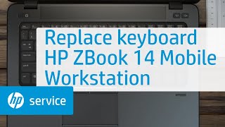 Replace the keyboard  HP ZBook 14 Mobile Workstation  HP Support [upl. by Reena]