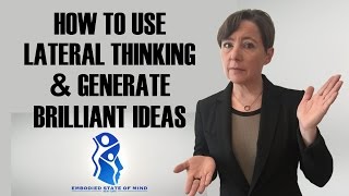 How to Use Lateral Thinking amp Generate Brilliant Ideas [upl. by Bromleigh]