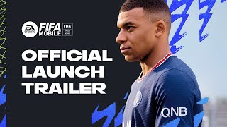 FIFA Mobile  Official Launch Trailer [upl. by Jeromy861]