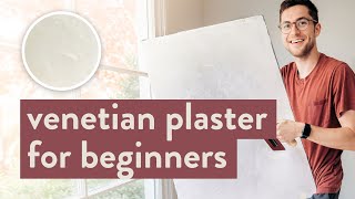 VENETIAN PLASTER FOR BEGINNERS  diy guide to applying plaster [upl. by Aneem2]