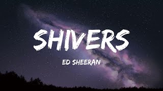 Ed Sheeran  Shivers Lyrics [upl. by Lot]