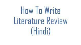 How to write literature review Hindi [upl. by Algernon105]