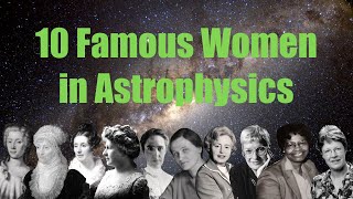 10 Famous Women in Astrophysics [upl. by Weidar145]