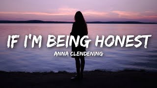 Anna Clendening  If Im Being Honest Lyrics [upl. by Garcia]