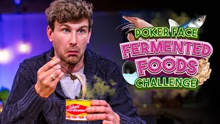 POKER FACE quotFermented Foodsquot Challenge  Sorted Food [upl. by Karry]