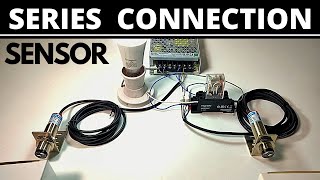 Series Connection of PNPNPN Proximity SensorSwitch with Relay II AND Gate Circuit [upl. by Maag]