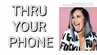 Cardi B Thru Your Phone Clean Version wLyrics [upl. by Anuahsal]