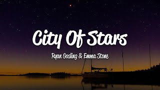 Ryan Gosling Emma Stone  City of Stars Lyrics [upl. by Iznyl]