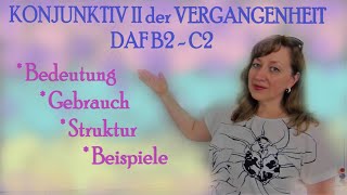 DaF B2  C2 Konjunktiv II der Vergangenheit [upl. by Naihr]