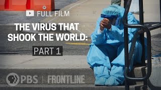 The Virus That Shook The World Part One full documentary  FRONTLINE [upl. by Wunder338]