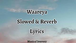 Wareya Song Lyrics Musical Journey [upl. by Quinton621]