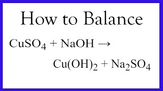 Balancing CuSO4  NaOH  CuOH2  Na2SO4 [upl. by Eidnak]