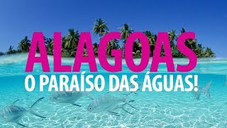 Alagoas o paraíso das águas [upl. by Anilas]