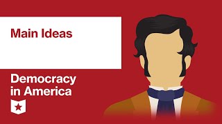 Democracy in America by Alexis de Tocqueville  Main Ideas [upl. by Corri]