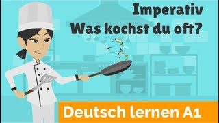 Deutsch lernen mit Dialogen  Lektion 37  Was kochst du oft  Imperativ [upl. by Alduino]