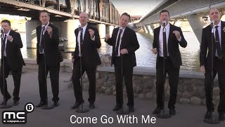 Come Go With Me MC6 A Cappella Cover [upl. by Anehc141]