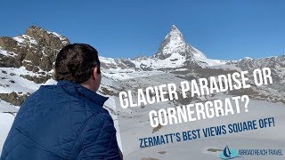 Glacier Paradise or Gornergrat Zermatts Best Views [upl. by Hilar]