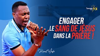 ENGAGER LE SANG DE JÉSUS DANS LA PRIÈRE   Raoul WAFO [upl. by Naivart]