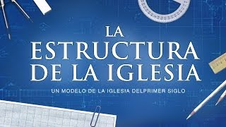 La Estructura de la Iglesia  Ministerios 119 [upl. by Rahab]