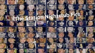 The Station Nightclub Fire [upl. by Aihcats]