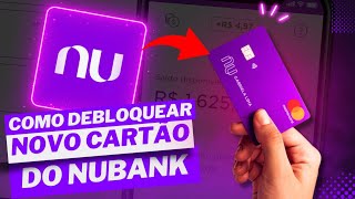 COMO DESBLOQUEAR O CARTÃO DO NUBANK [upl. by Notled873]