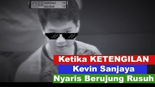 Ketika KETENGILAN Kevin Sanjaya Nyaris Berujung Rusuh Throwback [upl. by Schober]