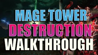 Legion Timewalking Mage Tower WALKTHROUGH Destruction [upl. by Brenn693]