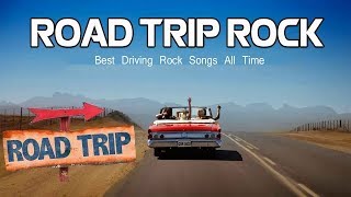 Best Driving Rock Songs  Great Road Trip Rock Music  Classic Rock Songs [upl. by Ardeahp]