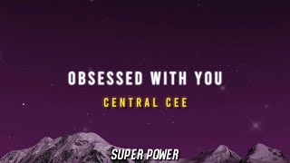 Central Cee  Obsessed With You Lyrics [upl. by Sontag]