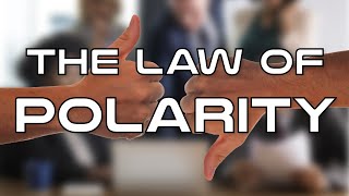 The Law of Polarity [upl. by Kissie]