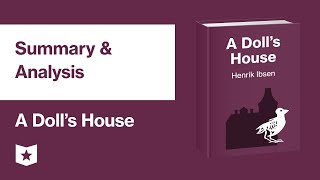 A Dolls House by Henrik Ibsen  Summary amp Analysis [upl. by Ehcar465]