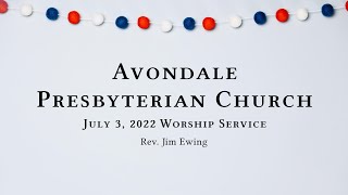 Avondale Presbyterian Church July 3 2022 Worship Service [upl. by Nahtanaj]