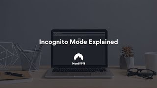 How Secure is Incognito Mode Everything You Should Know  NordVPN [upl. by Niak483]