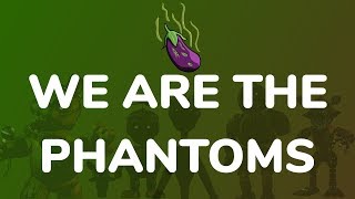 We Are The Phantoms [upl. by Ataeb]