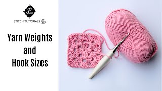 Yarn Weights and Hook Sizes Crochet Basics [upl. by Nila]