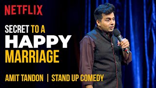 The REAL Secret to a Happy Marriage 🤫  Amit Tandon StandUp Comedy  Netflix India [upl. by Vladi]