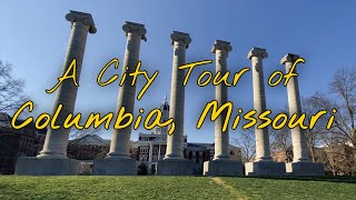 Columbia Missouri A Tour 2021 [upl. by Elbon552]