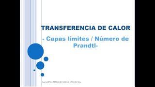 Capas Límite  Número de Prandtl  Clase 11 Transferencia de Calor [upl. by Ennaoj]