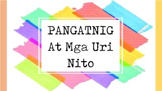 PANGATNIG AT MGA URI NG PANGATNIG [upl. by Rahs911]