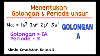 Kimia Kelas X  Cara Menentukan Golongan amp Periode Unsur Golongan A [upl. by Eceertal]