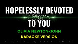 HOPELESSLY DEVOTED TO YOU Karaoke  Olivia NewtonJohn [upl. by Norok]