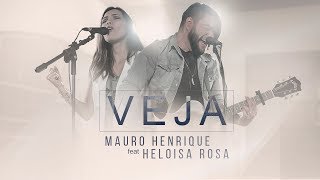 Mauro Henrique  Veja Behold ft Heloísa Rosa [upl. by Aiam292]