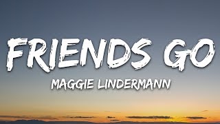 Maggie Lindemann  Friends Go Lyrics [upl. by Losyram]