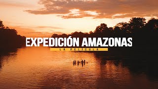 EXPEDICIÓN AMAZONAS 2019  La película [upl. by Almund]