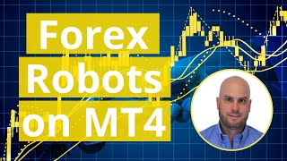 Using Forex Robots on MetaTrader 4 [upl. by Nimesh]