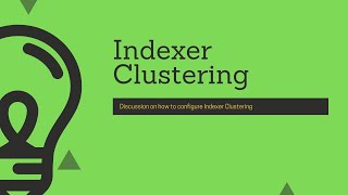 Indexer Clustering Setup and Configuration [upl. by Huggins]